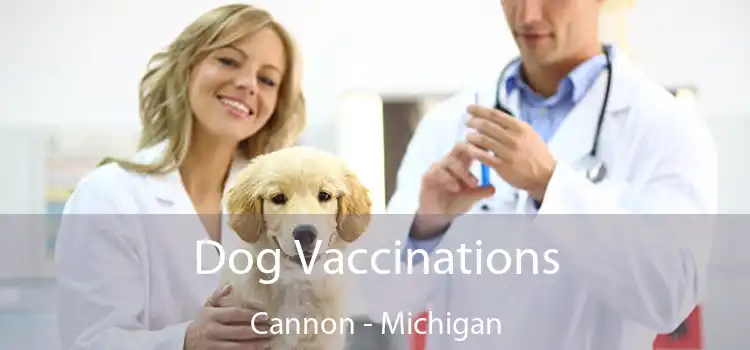 Dog Vaccinations Cannon - Michigan