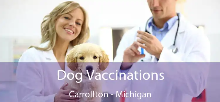 Dog Vaccinations Carrollton - Michigan