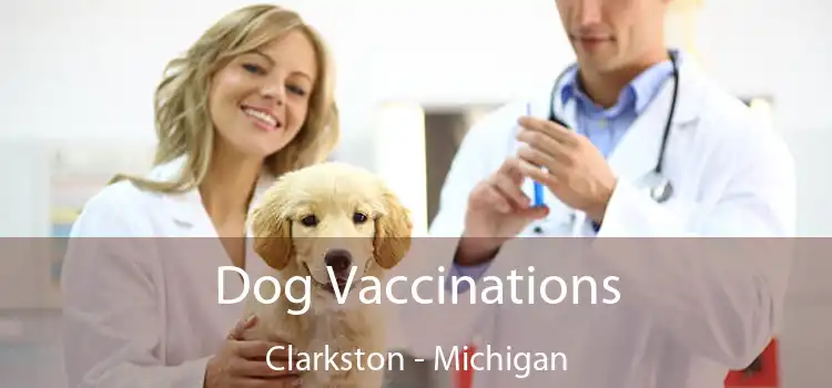 Dog Vaccinations Clarkston - Michigan