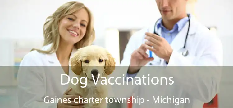 Dog Vaccinations Gaines charter township - Michigan