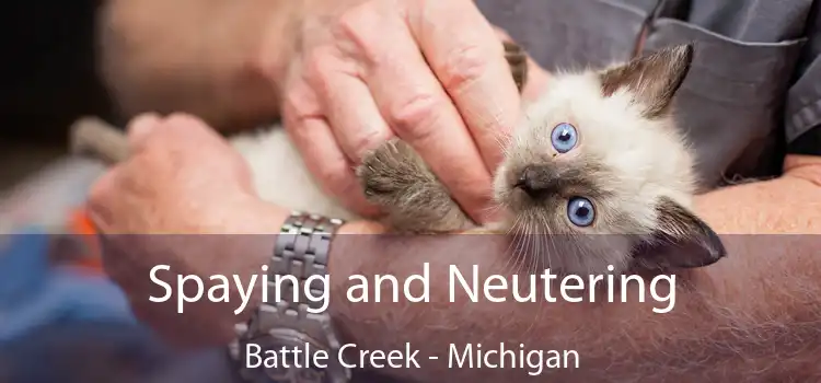 Spaying and Neutering Battle Creek - Michigan