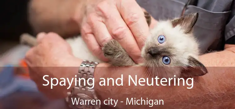 Spaying and Neutering Warren city - Michigan